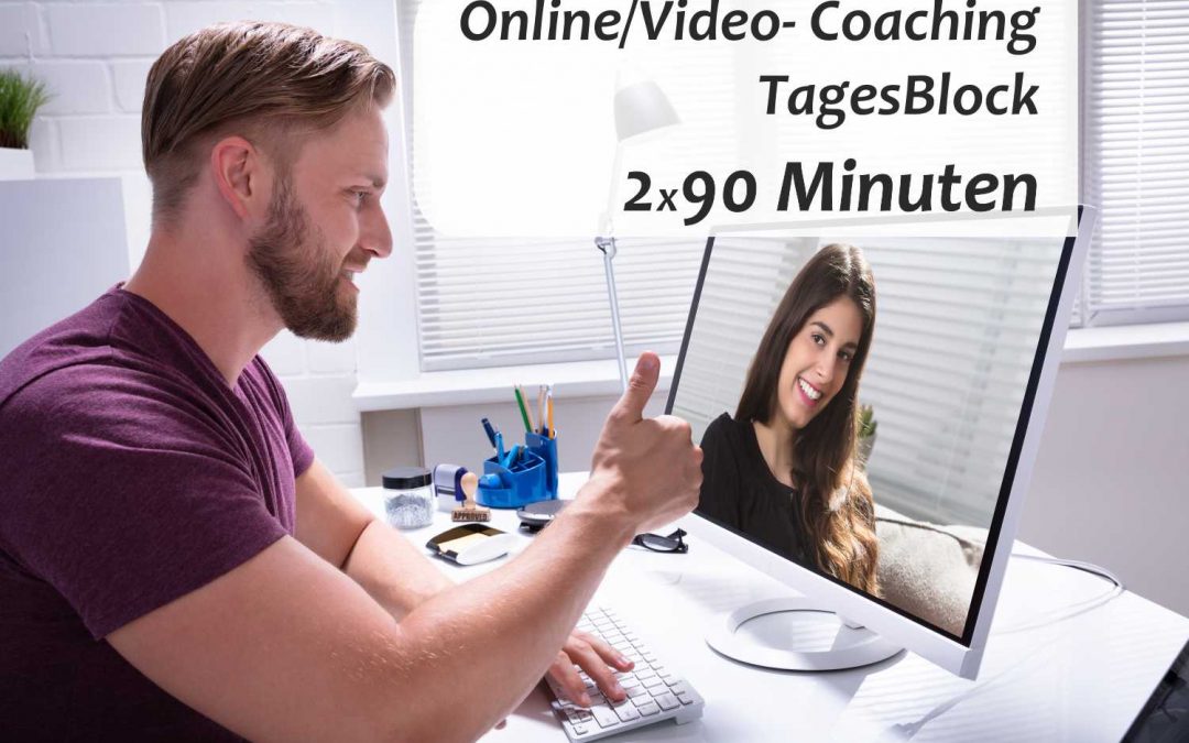 Online/Video-Coaching 1-TagesBlock 2×90 Minuten